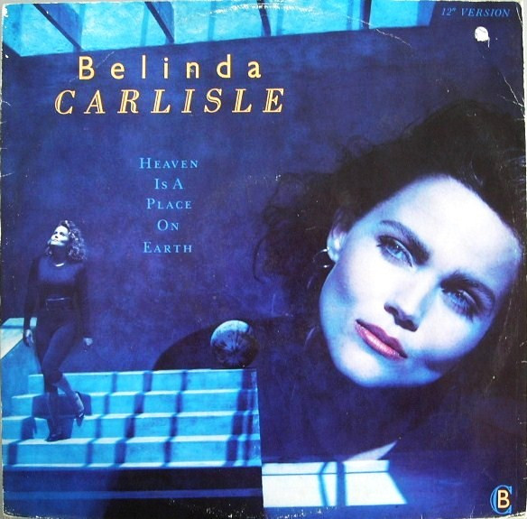 Belinda Carlisle – Heaven Is A Place On Earth