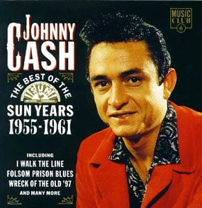 Johnny Cash – The Best Of The Sun Years 1955-1961