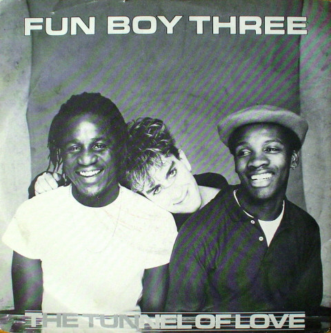 Fun Boy Three – The Tunnel Of Love