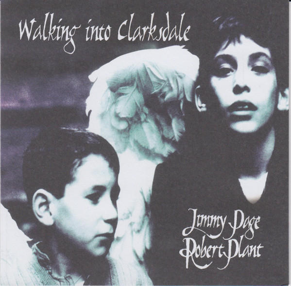 Jimmy Page & Robert Plant – Walking Into Clarksdale