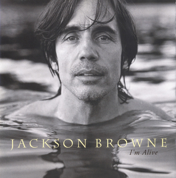 Jackson Browne – I’m Alive