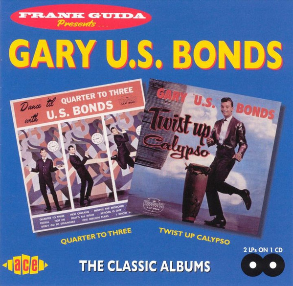 Gary U.S. Bonds – Dance ‘Til Quarter To Three / Twist Up Calypso