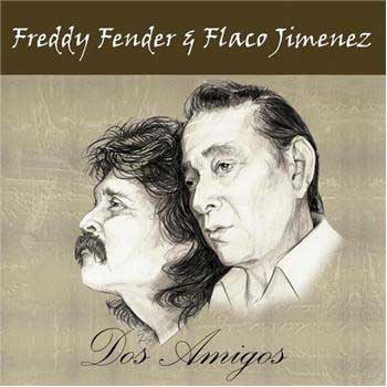 Freddy Fender (2) & Flaco Jimenez – Dos Amigos