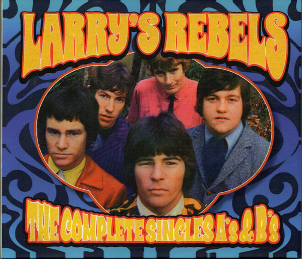 Larry’s Rebels – The Complete Singles A’s & B’s