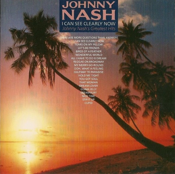 Johnny Nash – I Can See Clearly Now: Johnny Nash’s Greatest Hits