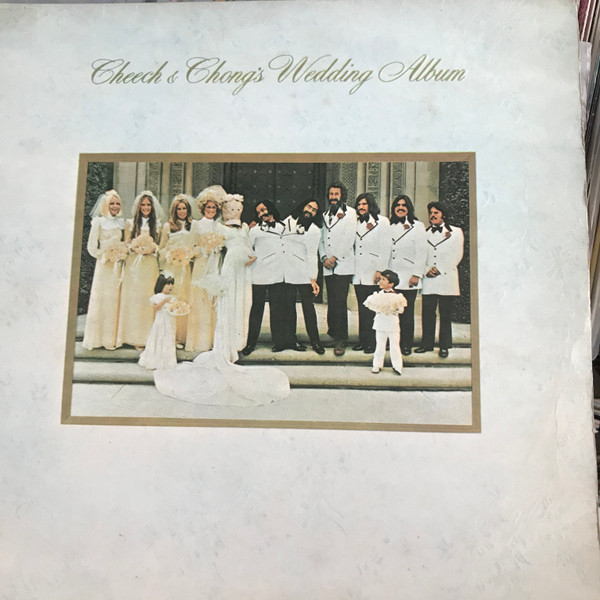 Cheech & Chong – Cheech & Chong’s Wedding Album