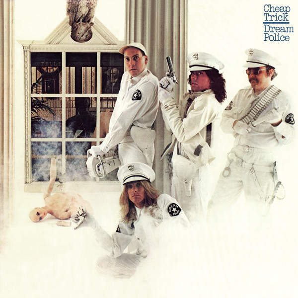 Cheap Trick – Dream Police