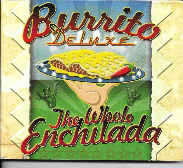 Burrito Deluxe – The Whole Enchilada