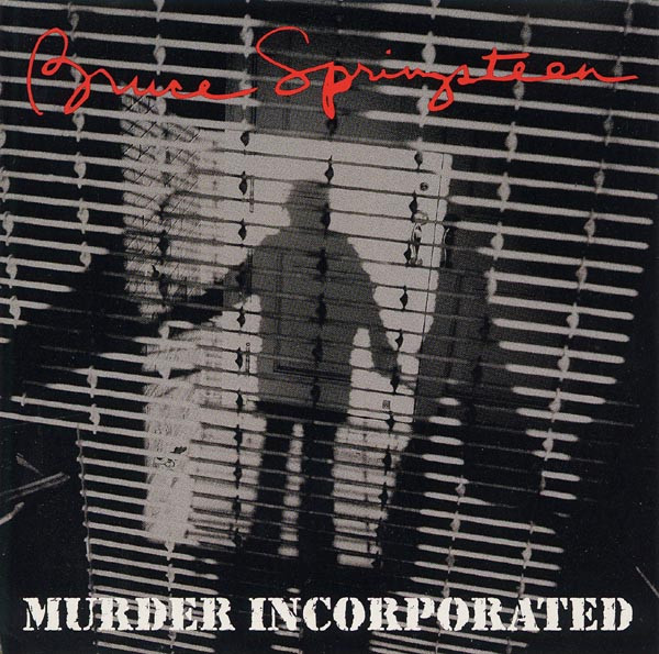 Bruce Springsteen – Murder Incorporated