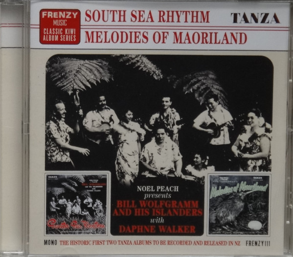 Bill Wolfgramm And His Islanders* – South Sea Rhythm / Melodies Of Maoriland