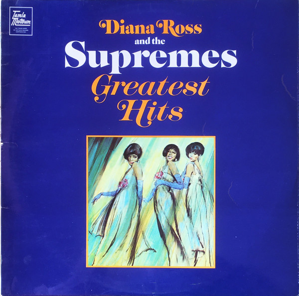 Diana Ross And The Supremes* – Diana Ross And The Supremes Greatest Hits