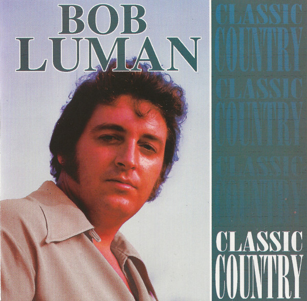 Bob Luman – Classic Country