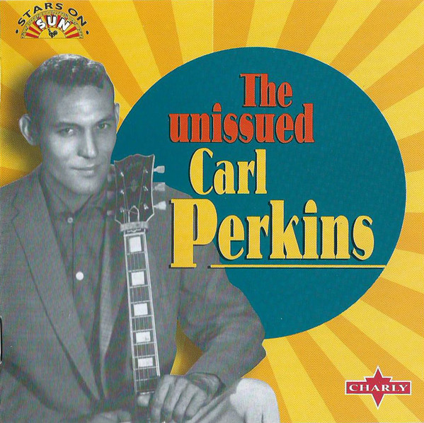 Carl Perkins – The Unissued Carl Perkins