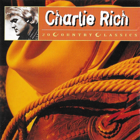 Charlie Rich – 20 Country Classics