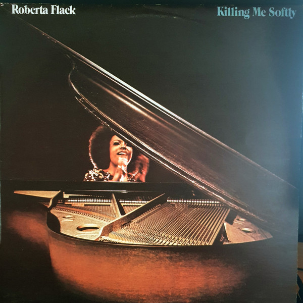 Roberta Flack – Killing Me Softly