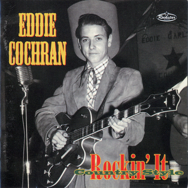 Eddie Cochran – Rockin’ It Country Style (The Legendary Chuck Foreman Recordings