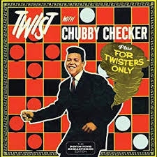 Chubby Checker – Twist With Chubby Checker + For Twisters Only