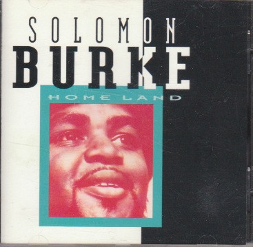 Solomon Burke – Home Land