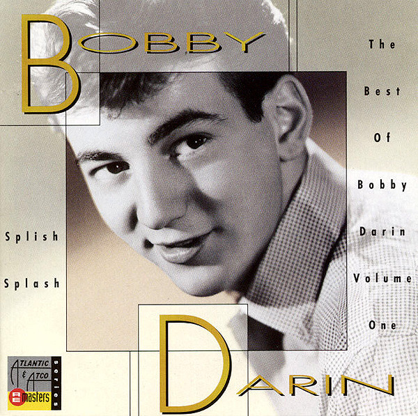 Bobby Darin – Splish Splash – The Best Of Bobby Darin Volume One
