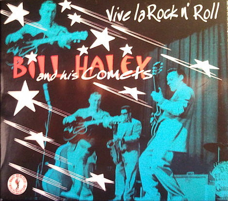 Bill Haley And His Comets – Vive La Rock N’ Roll
