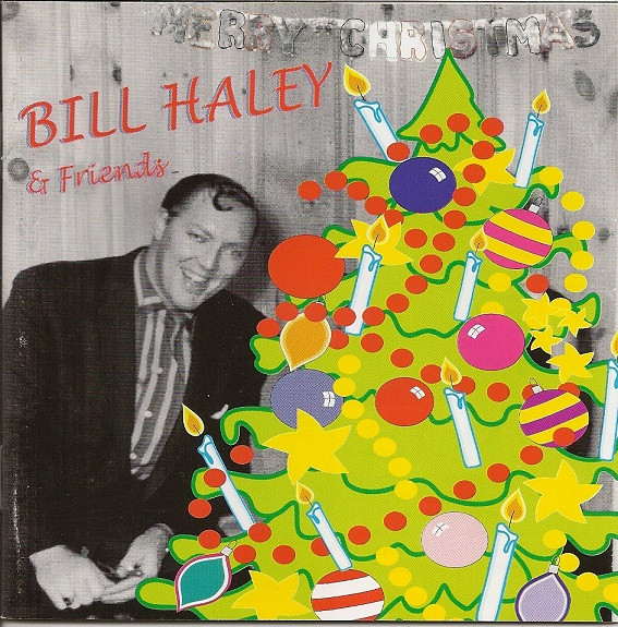 Bill Haley – Bill Haley & Friends, Vol. 1 Merry Christmas