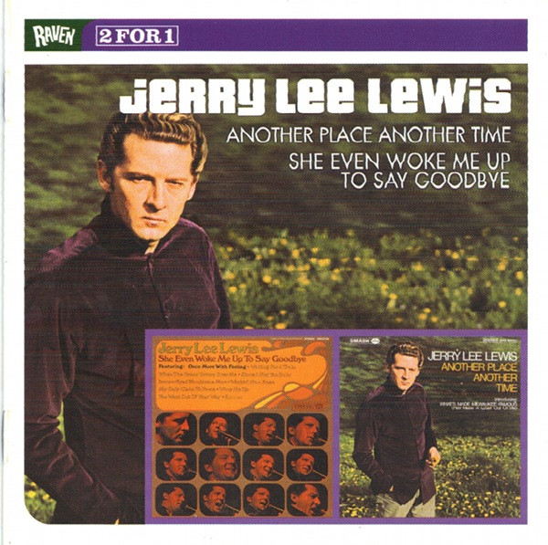 Jerry Lee Lewis – Another Place Another Time / She Even Woke Me Up To Say Goodby