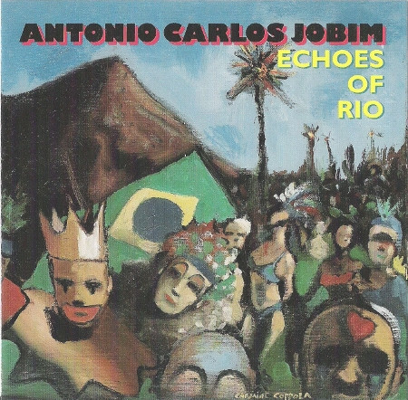 Antonio Carlos Jobim – Echoes Of Rio