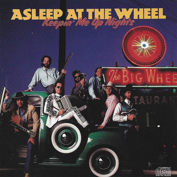 Asleep At The Wheel – Keepin’ Me Up Nights