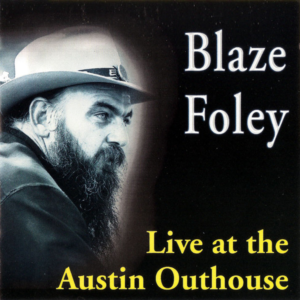 Blaze Foley – Live At The Austin Outhouse