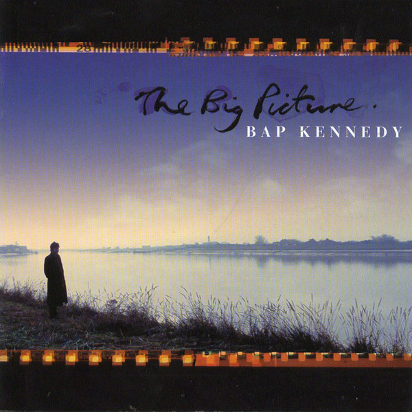 Bap Kennedy – The Big Picture
