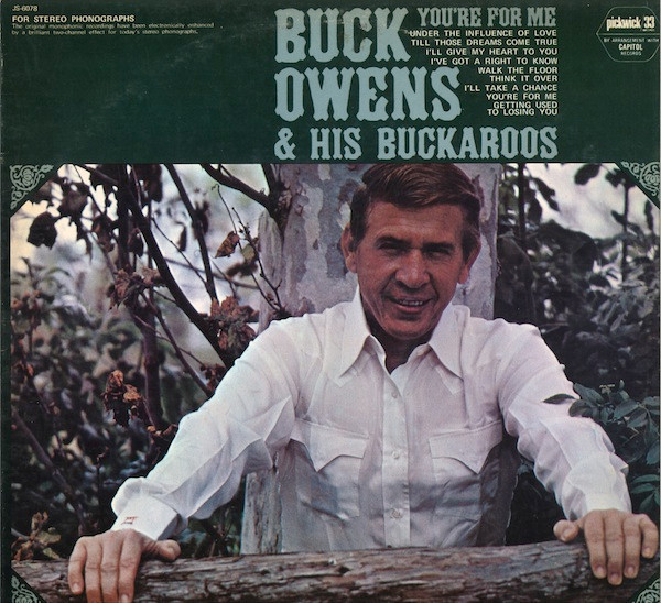 Buck Owens & His Buckaroos* – You’re For Me