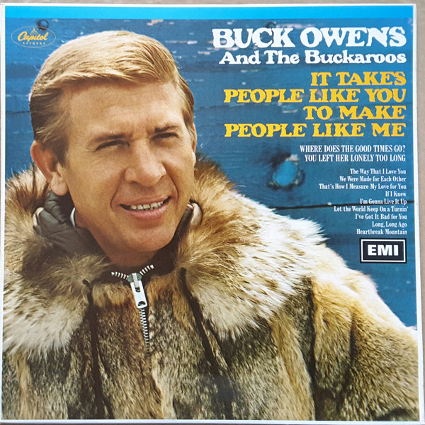 Buck Owens And The Buckaroos* – It Takes People Like You To Make People Like Me