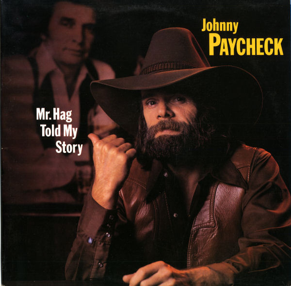 Johnny Paycheck – Mr. Hag Told My Story