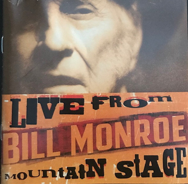Bill Monroe – Live From Mountain Stage