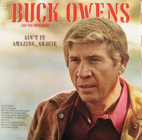 Buck Owens And His Buckaroos – Ain’t It Amazing, Gracie