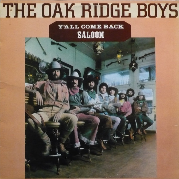 The Oak Ridge Boys – Y’All Come Back Saloon