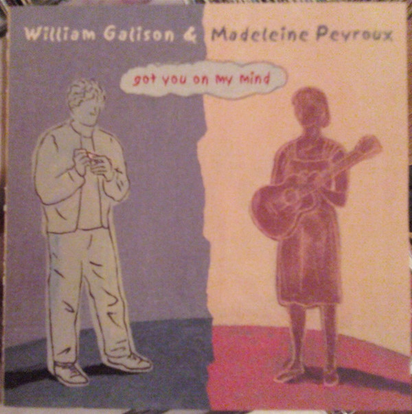 William Galison & Madeleine Peyroux – Got You On My Mind