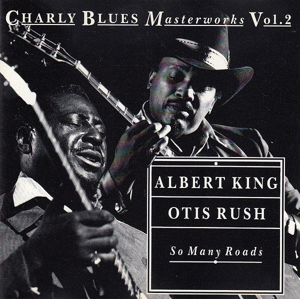 Albert King, Otis Rush – So Many Roads