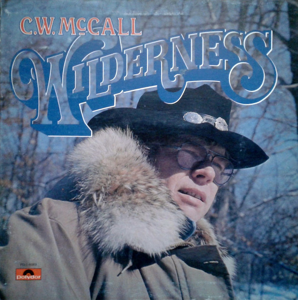 C.W. McCall – Wilderness