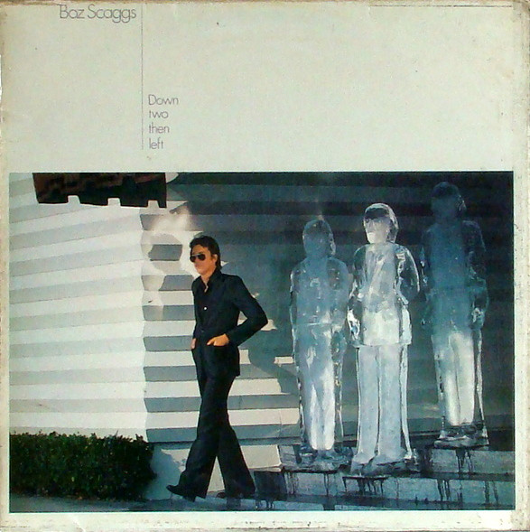 Boz Scaggs – Down Two Then Left