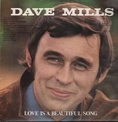 Dave Mills – Love Is A Beautiful Song