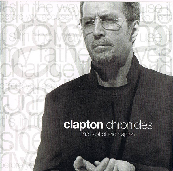 Eric Clapton – Clapton Chronicles (The Best Of Eric Clapton)