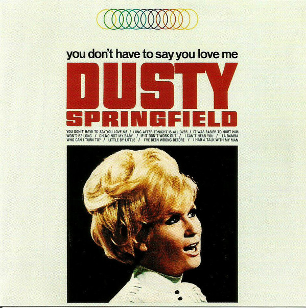Dusty Springfield – You Don’t Have To Say You Love Me