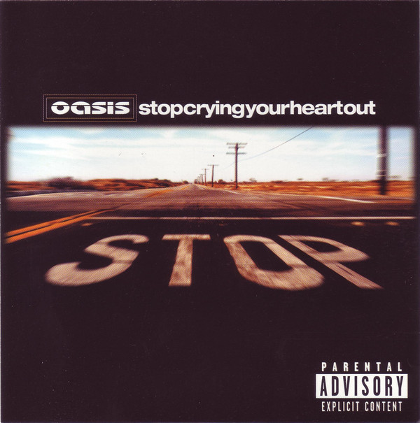 Oasis (2) – Stop Crying Your Heart Out