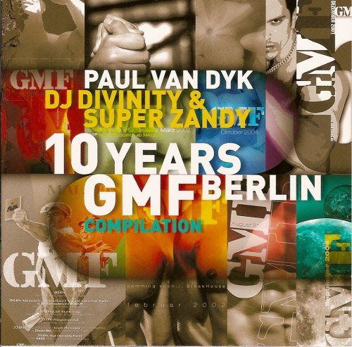 Paul van Dyk, DJ Divinity & Super Zandy – 10 Years GMF Berlin Compilation