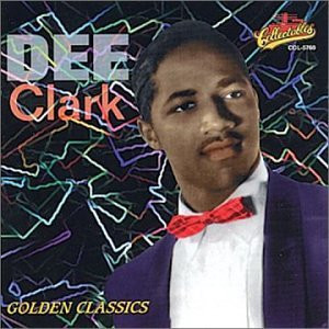 Dee Clark – Golden Classics