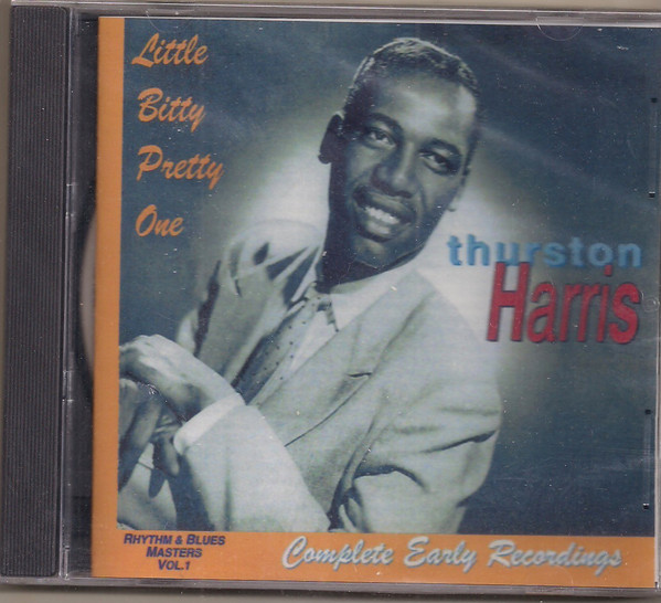 Thurston Harris – Little Bitty Pretty One – Complete Early Recordings