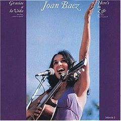 Joan Baez – Gracias A La Vida / Here’s To Life