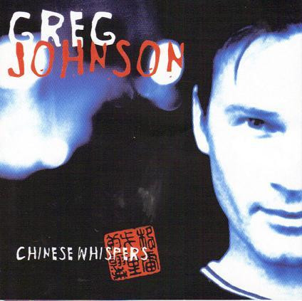 Greg Johnson – Chinese Whispers