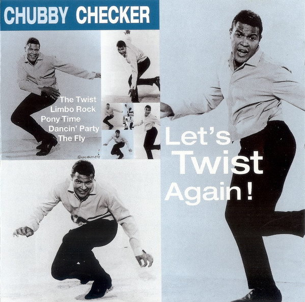 Chubby Checker – Let’s Twist Again